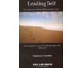 Leading Self Your Gateway To Realizing Infinite Potential And Joy... Path To Happiness Success And Leadership Begins With Leading Self Edn. 2014